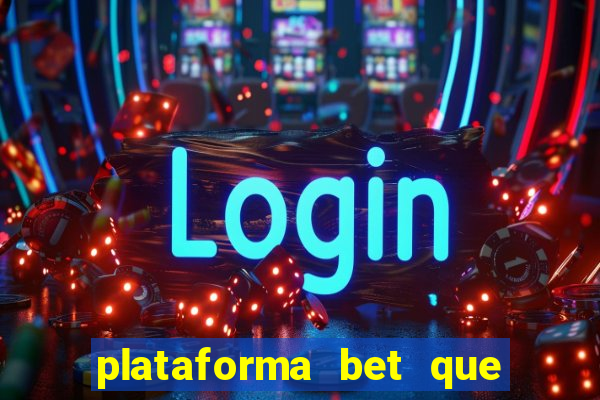 plataforma bet que paga ao se cadastrar